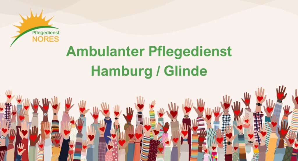 Ambulater Pflegedienst Nores Hamburg und Glinde