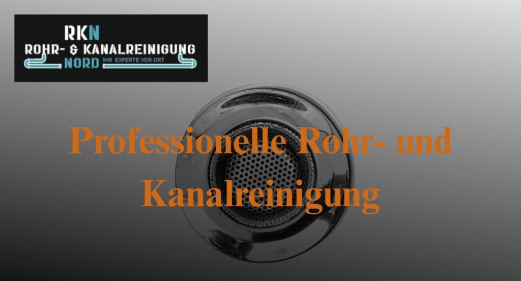 RKN Rohr- und Kanalreinigung Schleswig, Flensburg, Eckernförde