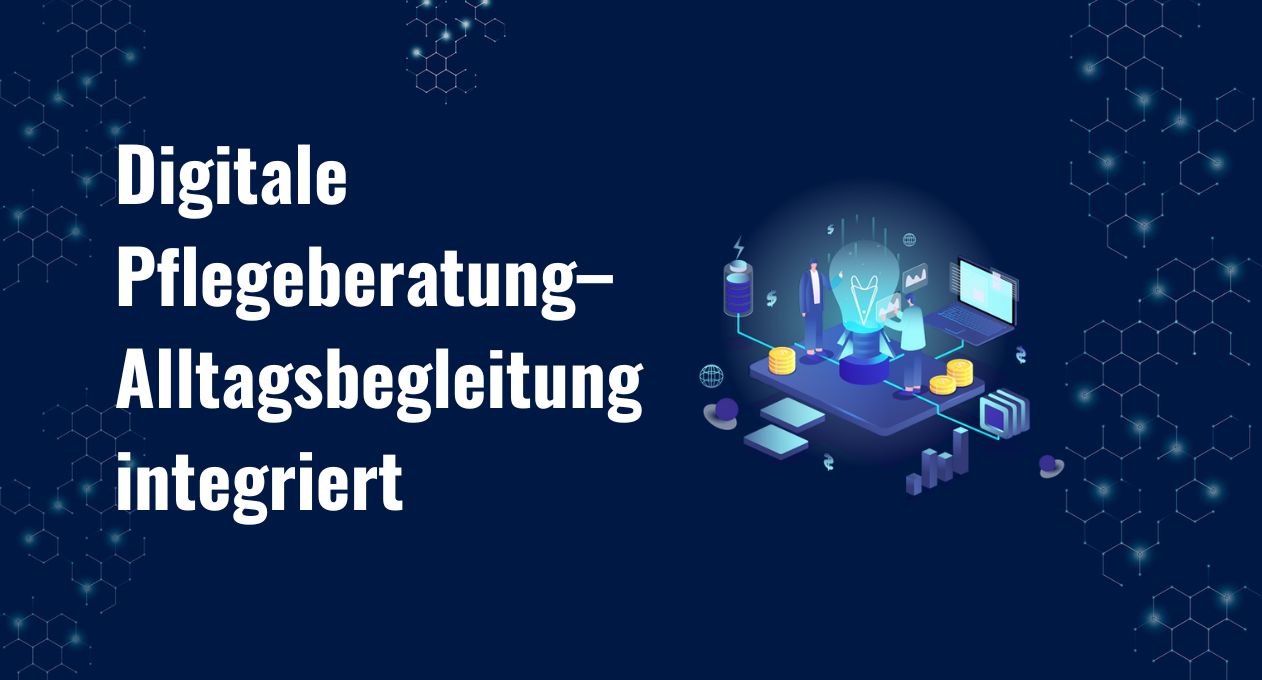 Pflegeberatung Software & Alltagsbegleitung